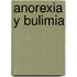 Anorexia y Bulimia