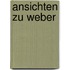 Ansichten zu Weber