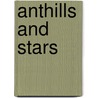 Anthills And Stars door Kevin Duffy