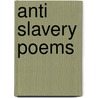 Anti Slavery Poems by John Greenleaf Whittier