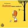 Anton kann zaubern door Ole Könnecke