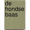 De hondse baas by B. Engel
