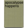 Apocalypse Happens by Lori Handeland