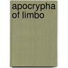 Apocrypha of Limbo by Ralph De Toledano