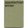 Appalachian Winter door Marcia Bonta
