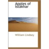 Apples Of Istakhar door William Lindsey