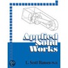 Applied Solidworks door L. Scott Hansen