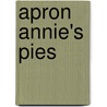 Apron Annie's Pies door Michelle Wagner Nechaev
