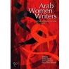 Arab Women Writers by Radwa Ashour