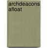 Archdeacons Afloat door C.A. Alington