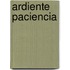 Ardiente Paciencia