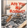 Are You My Rodent? by Marybeth Mataya