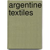 Argentine Textiles door Jorge Mari