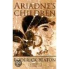 Ariadne's Children by Roderick Beaton