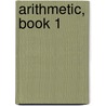 Arithmetic, Book 1 door Jacob William Young