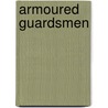 Armoured Guardsmen by Robert Boscawen