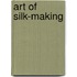 Art Of Silk-Making