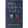 Art for God's Sake door Philip Graham Ryken