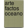 Arte Factos Oceano door Beascoa
