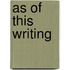 As of This Writing