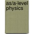 As/A-Level Physics
