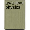 As/A-Level Physics by David Nuttall