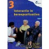 Interactie in beroepssituaties by Unknown