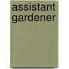 Assistant Gardener by National Learning Corporation