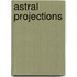 Astral Projections