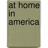 At Home In America door Deborah Moore