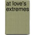 At Love's Extremes