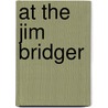 At the Jim Bridger door Ron Carison