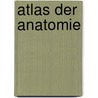 Atlas Der Anatomie by Frank H. Netter