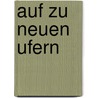 Auf zu neuen Ufern door Johannes Hesse