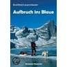 Aufbruch ins Blaue door Lorenz Breitfeld