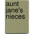 Aunt Jane's Nieces