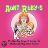 Aunt Ruby's Kisses door Sonya M. Averette