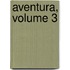 Aventura, Volume 3