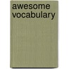 Awesome Vocabulary door Sage Stossel
