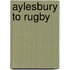 Aylesbury To Rugby