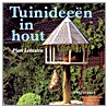 Tuinideeen in hout by P. Lemstra