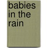 Babies in the Rain by Jeff A. Johnson