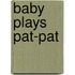 Baby Plays Pat-Pat