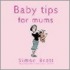 Baby Tips For Mums