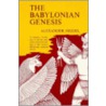 Babylonian Genesis door Alexander Heidel