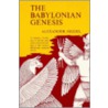 Babylonian Genesis by Alexander Heidel