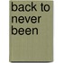 Back To Never Been