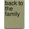 Back To The Family door Raymond N. Guarendi