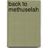 Back to Methuselah