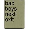 Bad Boys Next Exit door Shannon McKenna